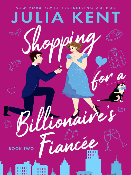 Title details for Shopping for a Billionaire's Fiancee by Julia Kent - Available